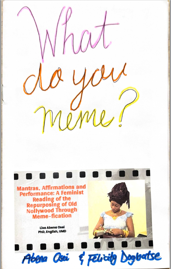 What do you meme? Mantras, Affirmations and Performance A Feminist Reading of the Repurposing of Old Nollywood through Meme-fication
